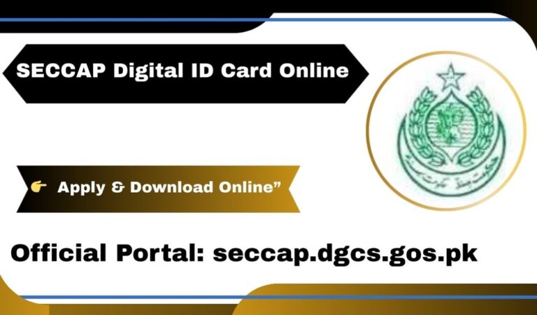 "SECCAP Digital ID Card apply online and download at seccap.dgcs.gos.pk"